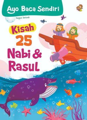 AYO BACA SENDIRI KISAH 25 NABI DAN RASUL